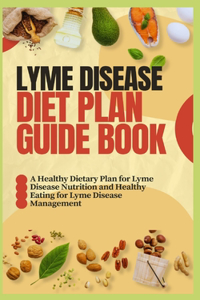 Lyme Disease Diet Plan Guide Book