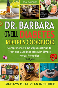 Dr. Barbara O'Neill Diabetes Recipes Cookbook