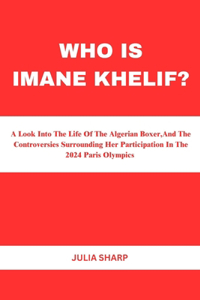 Who Is Imane Khelif?