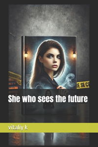 She who sees the future
