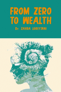 From Zero to Wealth