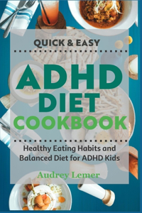 Quick & Easy ADHD Diet Cookbook