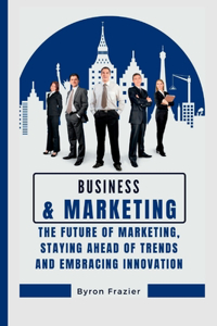 Business and marketing
