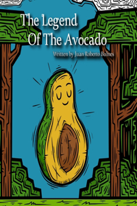 The Legend Of The Avocado