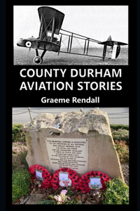 County Durham Aviation Stories