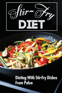 Stir-Fry Diet