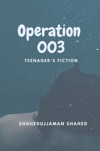 Operation 003