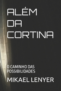 Além Da Cortina