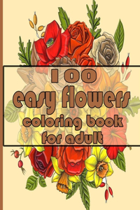 100 easy flowers coloring book for adult