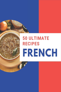 50 Ultimate French Recipes