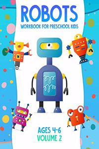 Robots Workbook for Preschool Kids Ages 4-6 Volume 2