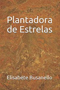 Plantadora de Estrelas