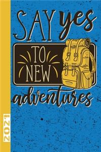 Say Yes To New Adventures 2021
