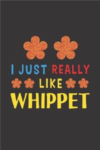 I Just Really Like Whippet
