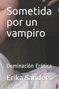 Sometida por un vampiro