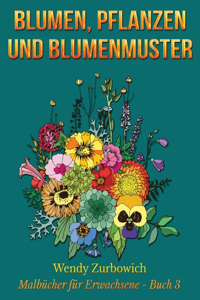 Blumen, Pflanzen und Blumenmuster