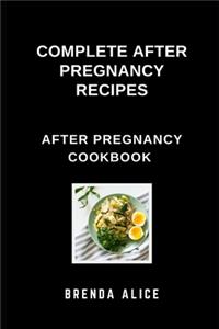 Complete After Pregnancy Recipes