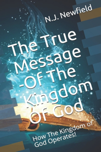 True Message -Of The Kingdom Of God