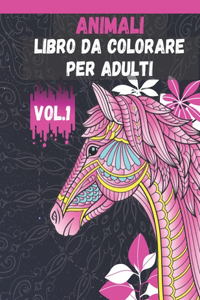 Animali Libro da Colorare per Adulti Vol.1