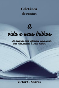 A vida e seus trilhos