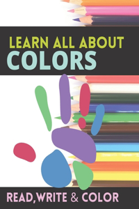 Learn All About Colors Read Write & Color