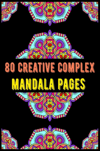 80 Creative Complex Mandala Pages