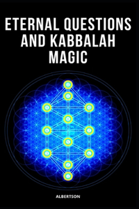 Eternal Questions and Kabbalah Magic