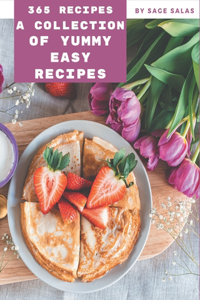 A Collection Of 365 Yummy Easy Recipes