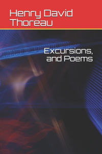 Excursions, and Poems