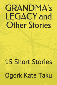 GRANDMA's LEGACY and Other Stories