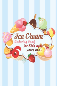 Ice Cream Coloring book for kids ages 6 years old