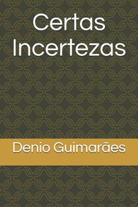 Certas Incertezas