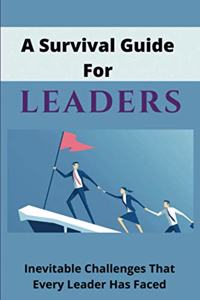 A Survival Guide For Leaders