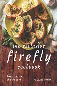 The Exclusive Firefly Cookbook