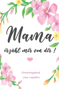 Mama, erzähl mir von dir