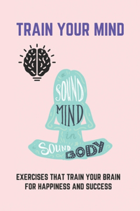Train Your Mind