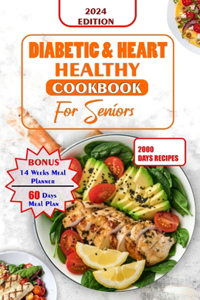 Diabetes and Heart Healthy Cookbook for Seniors