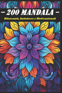 200 MANDALA da Colorare per Adulti e Ragazzi