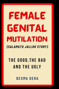 Female Genital Mutilation (Salamatu Jalloh story)