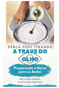 Perca peso tirando a TRAVE do olho