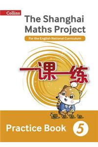 Shanghai Maths Project Practice Book Year 5