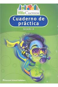 Villa Cuentos: Cuadernos de PrÃ¡ctica (Practice Book) Grade 6