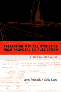 Presenting Medical Statistics from Proposal to Publication