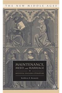 Maintenance, Meed, and Marriage in Medieval English Literature