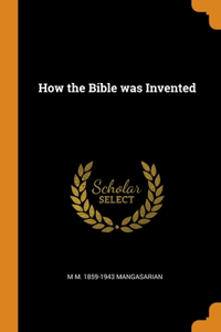 How the Bible was Invented