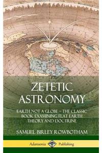 Zetetic Astronomy