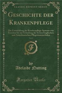 Geschichte Der Krankenpflege, Vol. 1