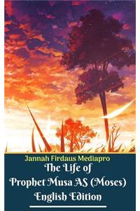The Life of Prophet Musa AS (Moses) English Edition Hardcover Version