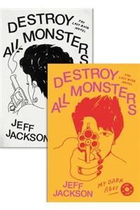 Destroy All Monsters: The Last Rock Novel