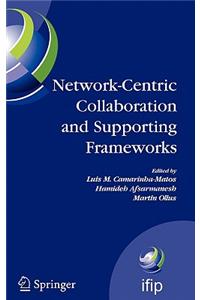 Network-Centric Collaboration and Supporting Frameworks